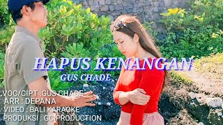 Hapus Kenangan - Gus Chade