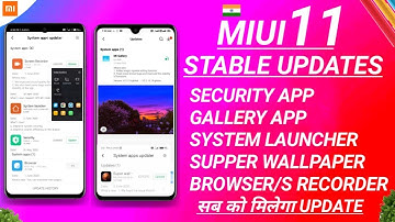 OFFICIAL OTA | MIUI 11 SYSTEM APP UPDATES | SUPPER WALLPAPER | GALLERY | SECURITY, | SYSTEM LAUNCHER