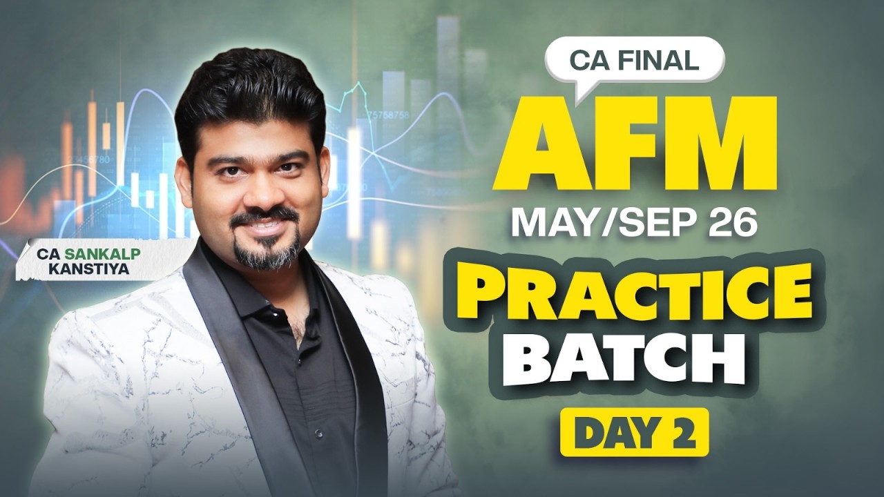 AFM PRACTICE BATCH DAY 2 I By CA Sankalp Kanstiya