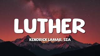 Download Lagu Kendrick Lamar \u0026 SZA - luther (Lyrics) MP3 Download Lagu Kendrick Lamar \u0026 SZA - luther (Lyrics) MP3