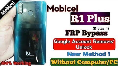 Mobicel R1 Plus (R1 Plus_1) FRP Bypass New Method 2023 Google account Remove/Unlock Without PC