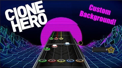 [FEBRUARY 2025] How to get backgrounds/highways for Clone Hero!