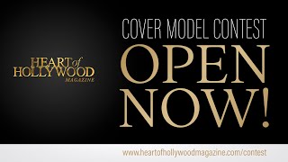Heart Of Hollywood Magazine Cover Model Contest Open Now