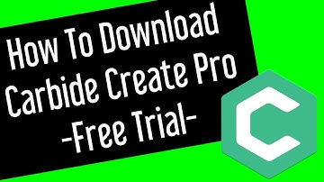 How to Download Carbide Create Pro and Get a Free Trial - Bits of Wisdom
