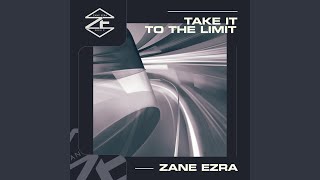 Video thumbnail of "Zane Ezra - Take It to the Limit (Instrumental Mix)"