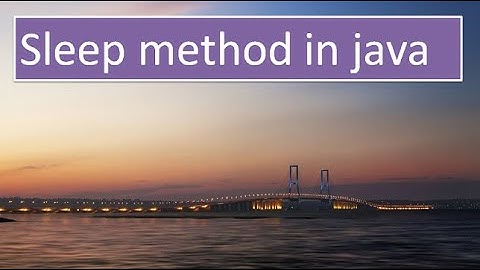 Sleep method in JAVA,#94