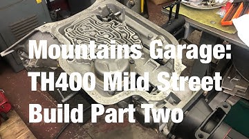 Mountains Garage: TH400 Mild Street Build Part Two