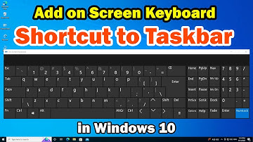 How To add on Screen Keyboard Shortcut to Taskbar in Windows 10 PC or Laptop