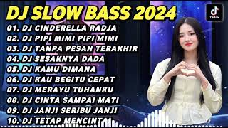 DJ SLOW BASS TERBARU 2024 | DJ VIRAL TIKTOK FULL BASS 🎵 DJ CINDERELLA RADJA - IPANK | FULL ALBUM