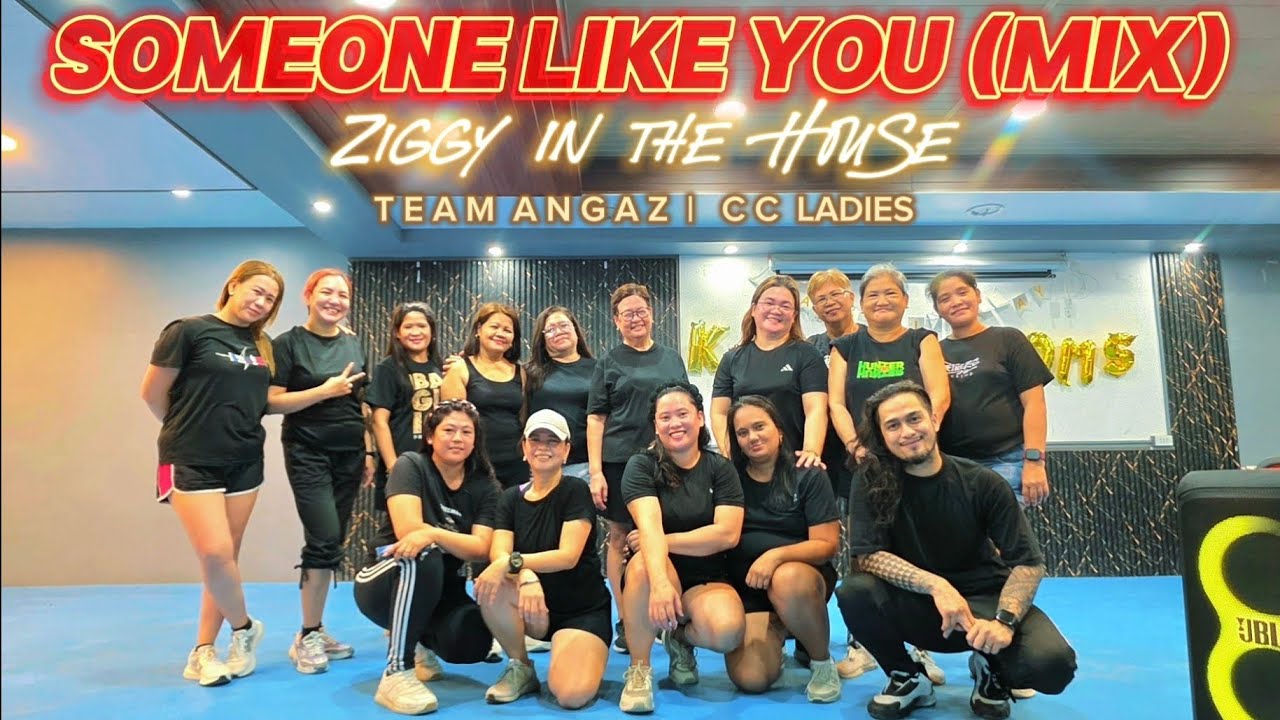 SOMEONE LIKE YOU MIX - ZIGGY IN THE HOUSE | TEAM ANGAZ | CC LADIES