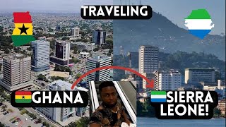 🇬🇭🇸🇱Moving From GHANA To SIERRA LEONE FREETOWN ( LUNGI ) || Moving To SIERRA LEONE || Kamma Dyn