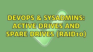 Famous DevOps & SysAdmins: Active Drives and Spare Drives (RAID10) (3 Solutions!!) Net Worth