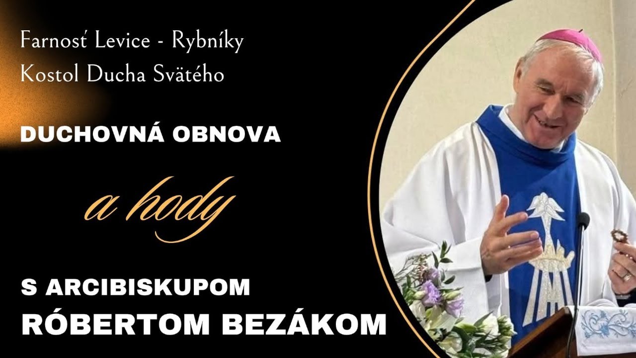 Homília arcibiskupa Róberta Bezáka. Hody farnosti Levice - Rybníky.
