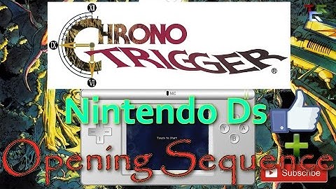 Chrono Trigger (Nintendo DS) Opening Sequence
