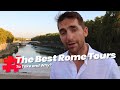 The Best Rome Tours to Take and Why?