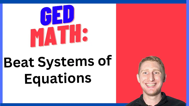 How to Beat Systems of Equations for a Higher GED Math Score!