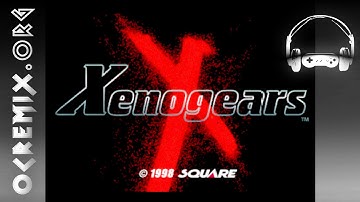 OC ReMix #983: Xenogears 