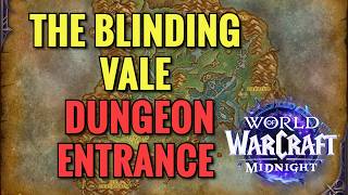 The Blinding Vale Dungeon Entrance Location (WoW Midnight)