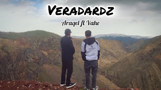 Araqel ft Vahe - Veradardz new version//2024