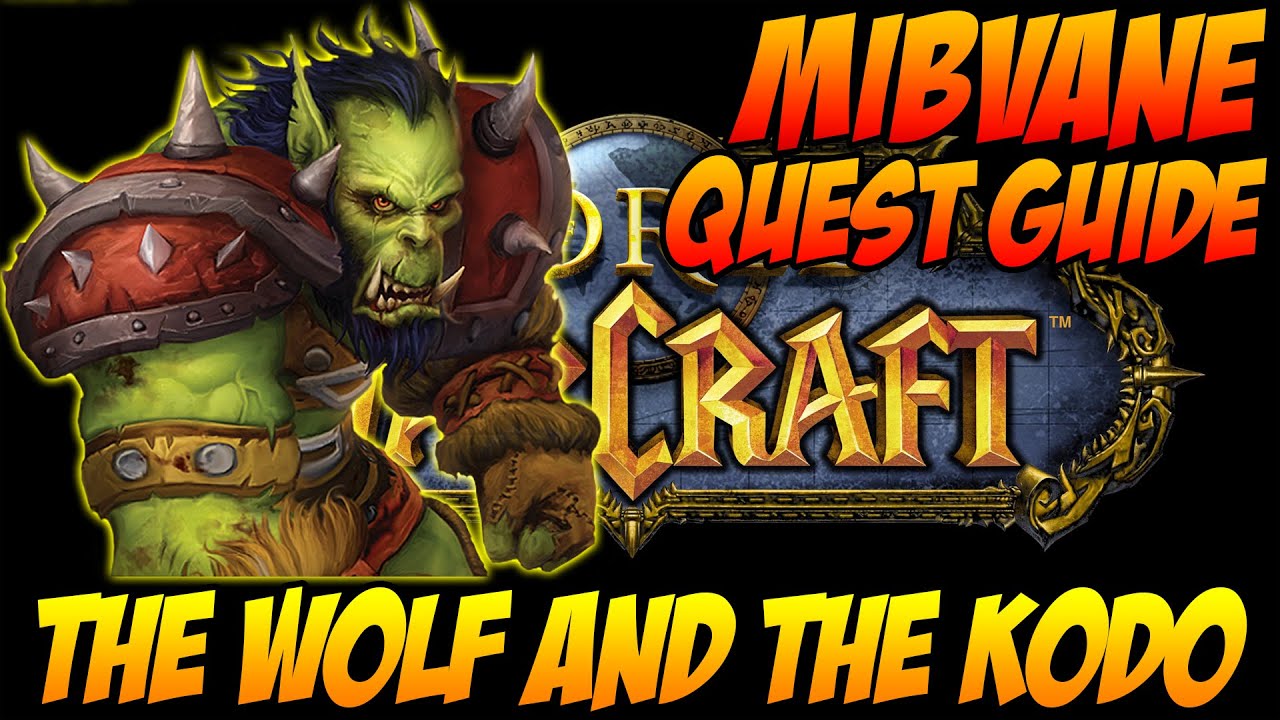 The Wolf And The Kodo World Of Warcraft Quest Guide YouTube the-wolf-and-the-kodo-world-of-warcraft-quest-guide-youtube