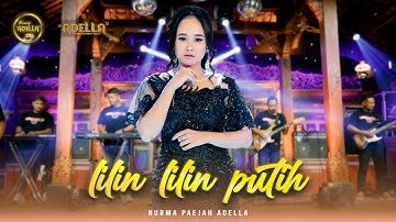 LILIN LILIN PUTIH - Nurma Paejah Adella -  OM ADELLA