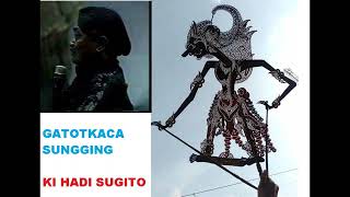 GATOTKACA SUNGGING KI HADI SUGITO FULL