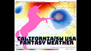 California Weather Update, Fantasy Forecast!