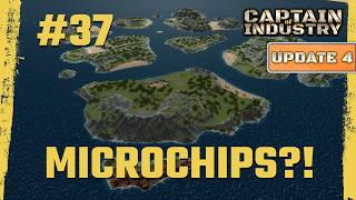 MICROCHIPS tutorial !! Captain of Industry Update 4 2026 [EP37]