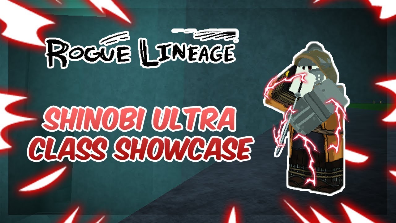 Shinobi Ultra Class Showcase Rouge Lineage Roblox Youtube - roblox rogue lineage clothes
