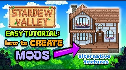 EASY: How to MAKE a MOD for Stardew Valley (using Alternative Textures!)