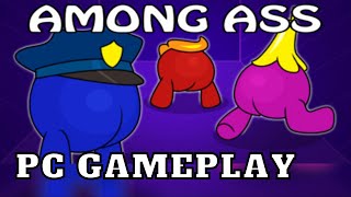 Among Ass | PC Gameplay %