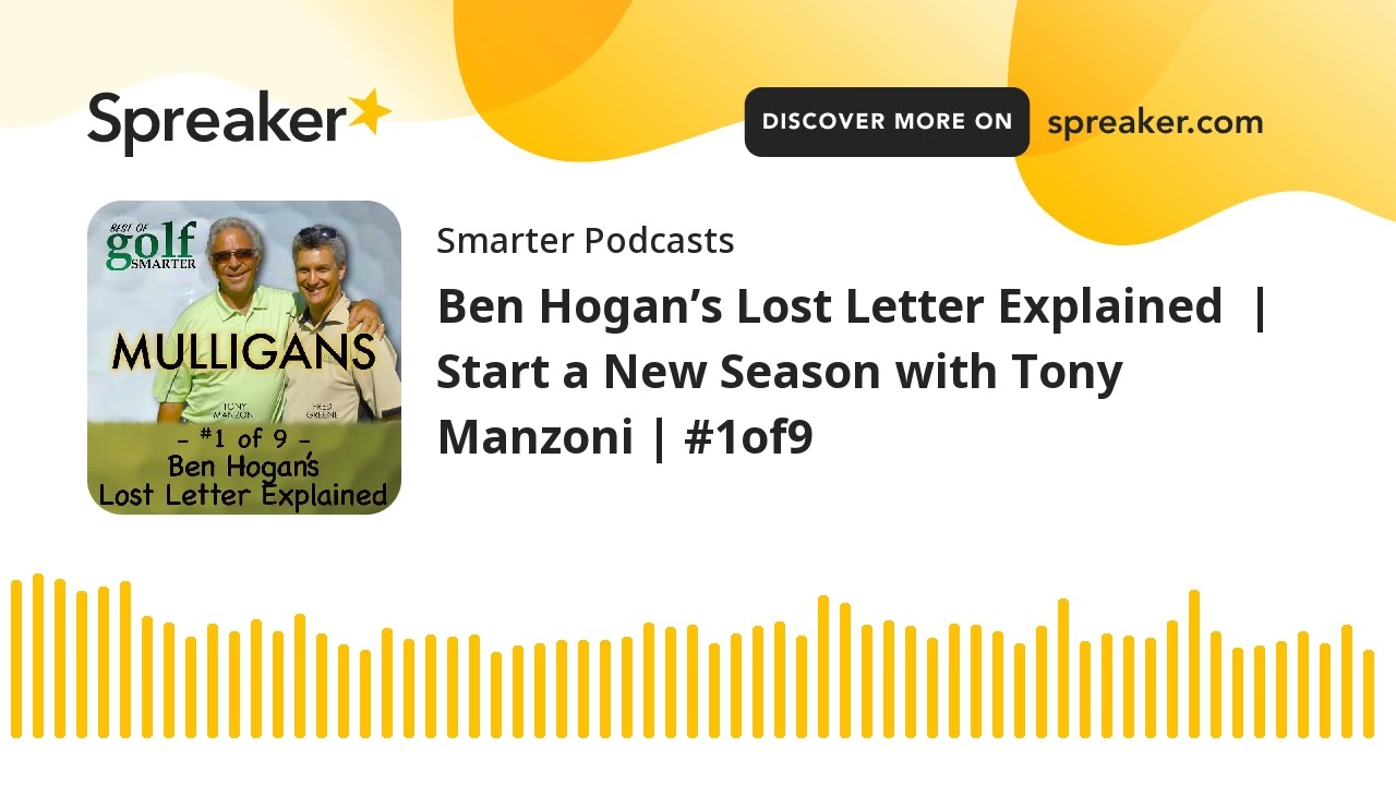 Ben Hogan’s Lost Letter Explained  | Start a New Season with Tony Manzoni | #1of9
