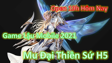 Mu Đại Thiên Sứ H5 Việt Hóa Free Max Vip + 9999999 Kim Cương
