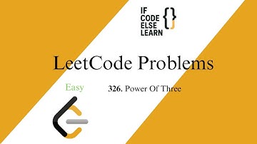 LeetCode 326 | Power of Three | Easy | If Code Else Learn