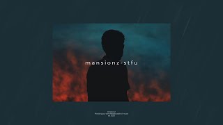 mansionz - stfu (lyrics) ft. spark master tape