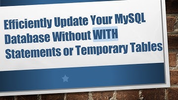 Efficiently Update Your MySQL Database Without WITH Statements or Temporary Tables
