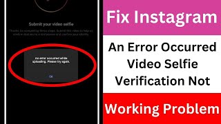 An Error Occurred While Uploading Please Try Again Instagram Instagram Verification Not Working