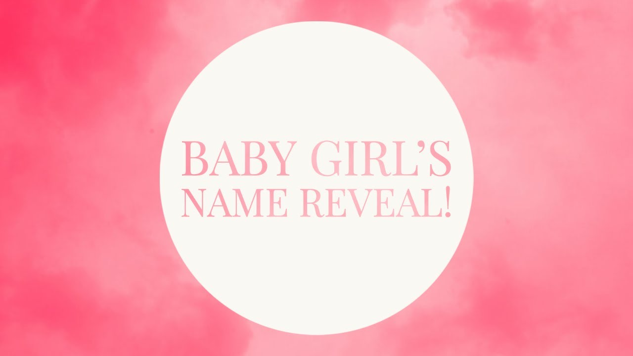 Baby Girl's Name Reveal YouTube