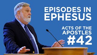 Episodes in Ephesus (Acts of the Apostles #42) | Douglas Wilson