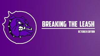 Breaking The Leash | October 21st, 2024