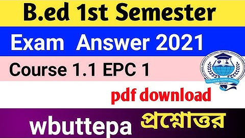 B.ed 1st Semester Exam 2021 Question and Answer pdf download | course 1.1 EPC 1 answer 2021 | epc1