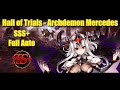 Hall of trials  arc.emon mercedes  sss full auto team with normal gear