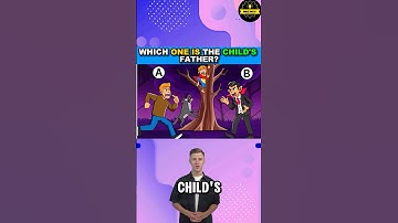 Which one is the child’s father?|#quiz #quizwiz #quizzywiz #quizwizard #quizquiz #quizriddles