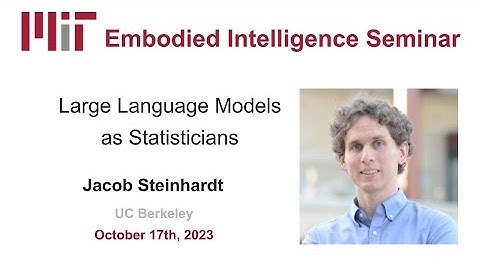 EI Seminar - Jacob Steinhardt - Large Language Models as Statisticians