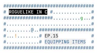 Information Roguelike adventure in C (#15): wielding and wearing equipment Guide