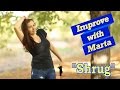 "Shrug" - Improve with Marta