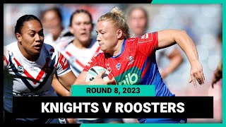 Newcastle Knights v Sydney Roosters | NRLW 2023 Round 8 | Full Match Replay