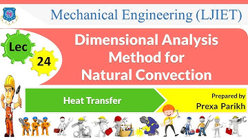 L 24 Dimensional Analysis Method for Natural Convection  | Heat Transfer | Mechanical