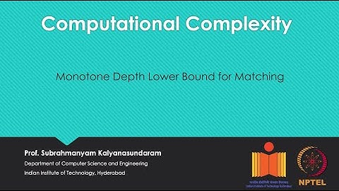 mod11lec58 - Monotone Depth Lower Bound for Matching