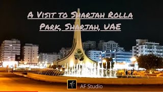 Vlog - Sharjah Rolla Park Sharjah Uae Af Studio